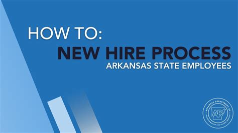 Hir New Hire Process Arkansas State Employees Youtube