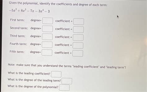 Solved Given The Polynomial Identify The Coefficients And