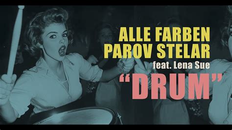 Alle Farben Parov Stelar Feat Lena Sue Drum Official Visualizer