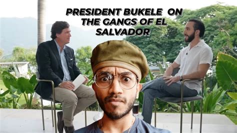 PRESIDENT BUKELE TELLS THE TRUTH ABOUT GANGS IN EL SALVADOR YouTube