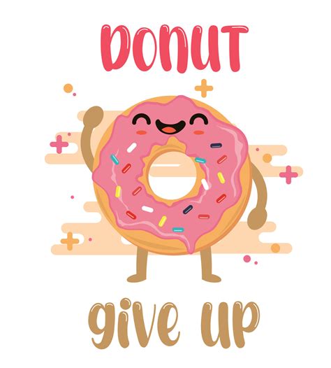 Donut Give Up Funny Vector 23071016 Vector Art At Vecteezy
