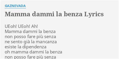 Mamma Dammi La Benza Lyrics By Gaznevada Ueoh Ueoh Ah Mamma