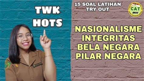 15 SOAL DAN PEMBAHASAN TWK HOTS CPNS 2021 Nasionalisme Integritas