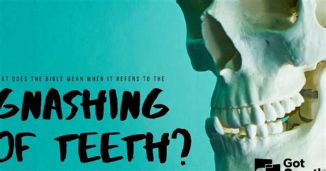 Exploring the Spiritual Meaning of Gnashing of Teeth: Unveiling its ...