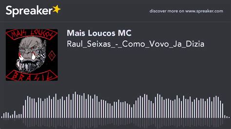 Raul Seixas Como Vovo Ja Dizia Made With Spreaker Youtube