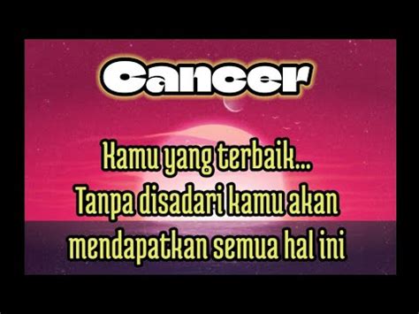 Cancer Kamu Yang Terbaik Tanpa Disadari Kamu Akan Mendapatkan