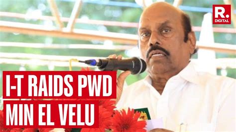 Ev Velu Becomes Third Minister To Be Raided In Tamil Nadu Youtube