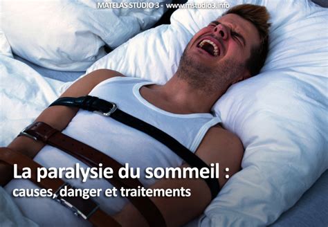 La Paralysie Du Sommeil Causes Danger Et Traitements Matelas Studio