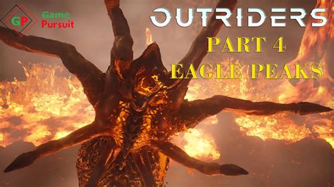 Outriders PC Gameplay Main Story Part 4 Eagle Peaks Molten Acari