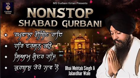 Dont Miss Non Stop Shabad Gurbani Bhai Mehtab Singh Ji Jalandhar