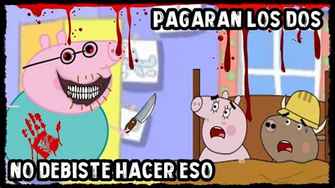 La Infidelidad De Mam Cerdita La Triste Historia De Peppa Pig