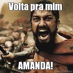 Volta Pra Mim Amanda Meme Criarmeme Br