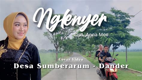 Nglenyer Cover Video Pemdes Sumberarum Dander Cipt Annamoe