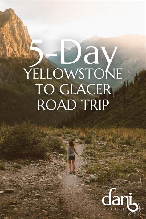 Memorable Yellowstone To Glacier National Park Road Trip 5 Day Itinerary