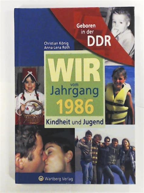 Geboren In Der Ddr Wir Vom Jahrgang Kindheit Und Jugend Von