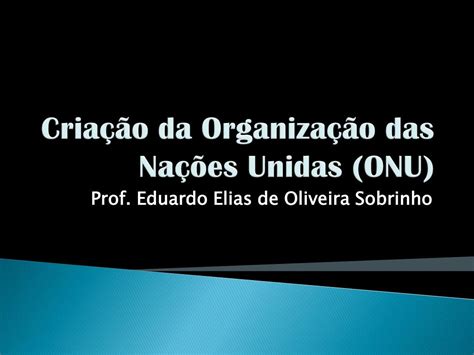 Ppt Cria O Da Organiza O Das Na Es Unidas Onu Powerpoint