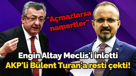 Meclis te sesler dinmedi Engin Altay Meclis i inletti AKP li Bülent