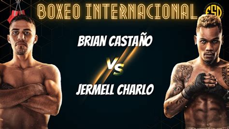 Brian CastaÑo Vs Jermell Charlo 🔴 En Vivo Y Directo🔴narraciÓn Solo Audio Only Audio