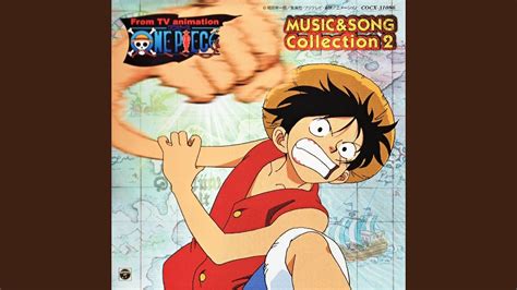 Luffy 3 ONE PIECE MUSIC SONG Collection 2 YouTube