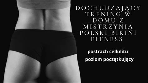 Odchudzaj Cy Trening W Domu Z Mistrzyni Polski Bikini Fitness