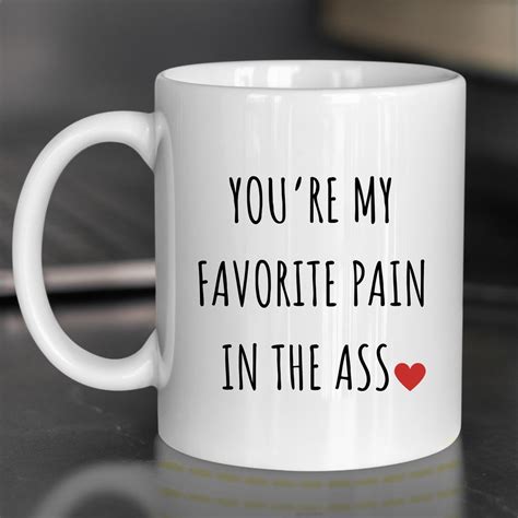 You Re My Favorite Pain In The Ass Valentines Gifts For Him