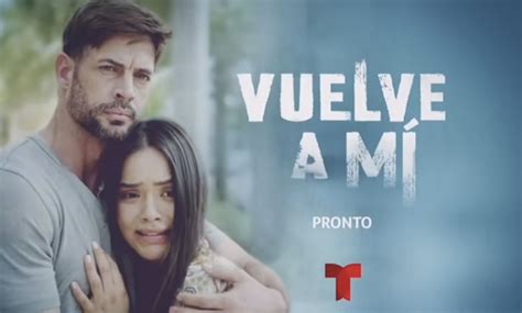 Telemundo comienza a promocionar el estreno de Vuelve a mí con William Levy