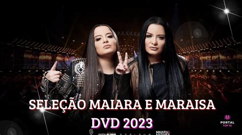 Maiara E Maraisa Dvd Identidade As Melhores De Youtube