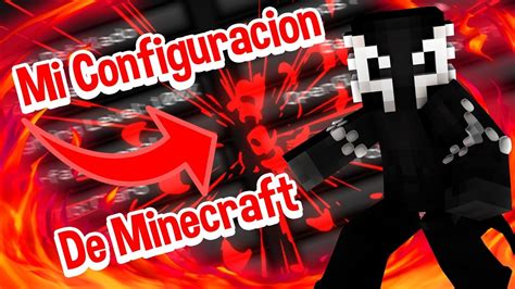 LA MEJOR CONFIGURACIÓN DE MINECRAFT PARA SUBIR FPS YouTube