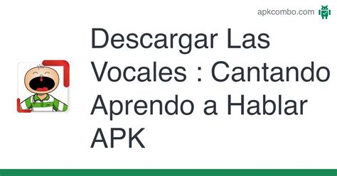 Las Vocales Cantando Aprendo A Hablar APK Android App Descarga Gratis