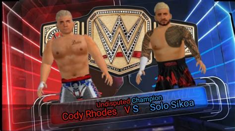 Cody Rhodes Vs Solo Sikoa Wr D K New Mod Gameplay Youtube