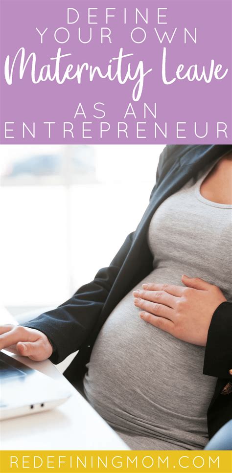 Define Your Own Maternity Leave For Working Moms Redefining Mom