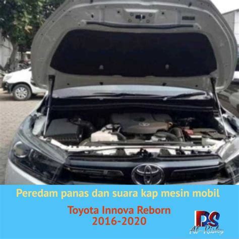 Toyota Innova Reborn 2016 2020 Peredam Panas Dan Suara Kap Mesin Mobil