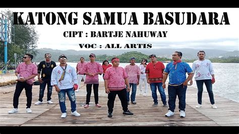 Katong Samua Basudara Cipt Bartje Nahuway Voc All Artis Lagu