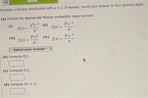 Solved Consider a Poisson distribution with μ 2 If needed Chegg