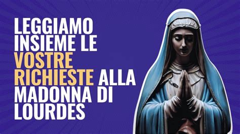 Intenzione Di Preghiera Alla Madonna Di Lourdes Parrocchia San