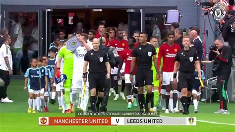 Man Utd X Leeds All Goals Highlights Pre Season Video