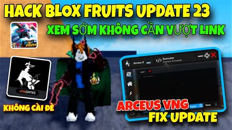 Cách Hack Arceus VNG Mới Nhất Fix Update Không Cần Cài Đè Hack Blox