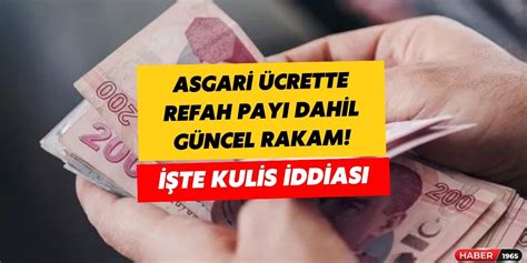 Asgari Crette Refah Pay Ile Birlikte Son Rakam Te Kulislerde