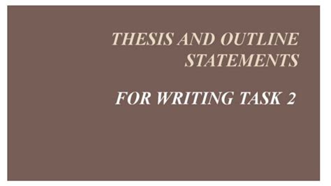 Ielts Writing Task Thesis Outline Statements For Various Question