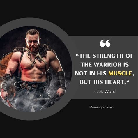 200 Warrior Quotes Motivate And Inspire Your Inner Warrior Morning Pic