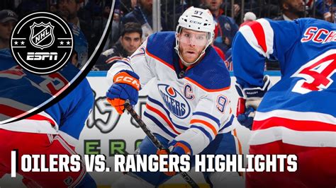 Edmonton Oilers Vs New York Rangers Full Game Highlights Youtube