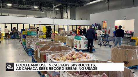 Food Bank Use In Calgary Skyrockets As Canada Sees Record Breaking Usage