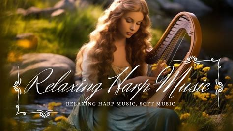 Healing Harp Music Relaxing Harp Music Soft Music Heavenly Harp