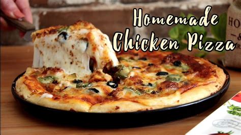 Chicken Pizza Recipe The Best Homemade Pizza Youll Ever Eat Hira Bakes Youtube