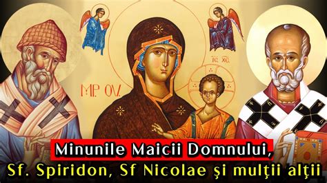 Minunile Maicii Domnului Sfântului Spiridon Sfântului Nicolae și