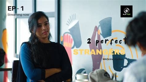 2 Perfect Strangers Episode 1 Telugu New Webseries 2024