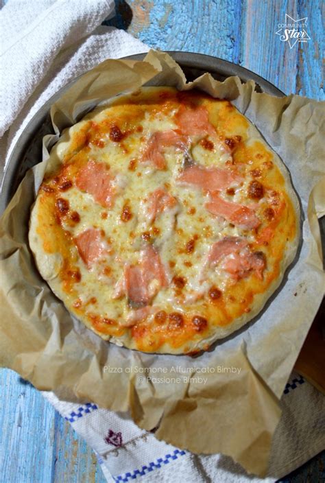 Pizza Al Salmone Affumicato Bimby Passione Bimby