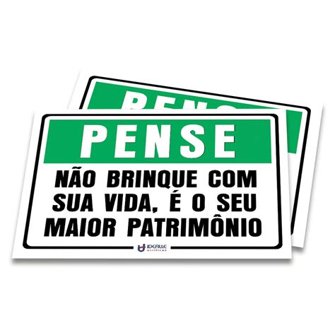 Placa Pense Não Brinque Sua Vida É O Seu Maior Patrimônio