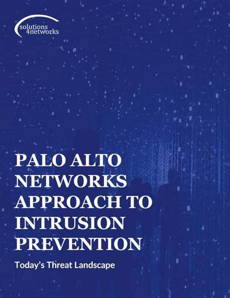 Palo Alto Networks Approach to Intrusion Prevention - Solutions4Networks 