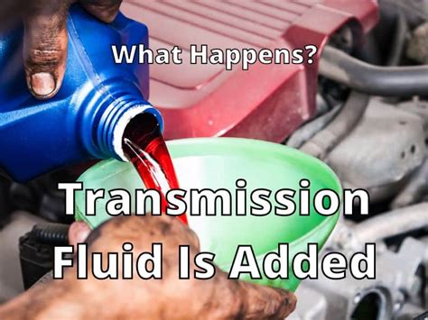 What Happens When Too Much Transmission Fluid Is Added Driving Life
